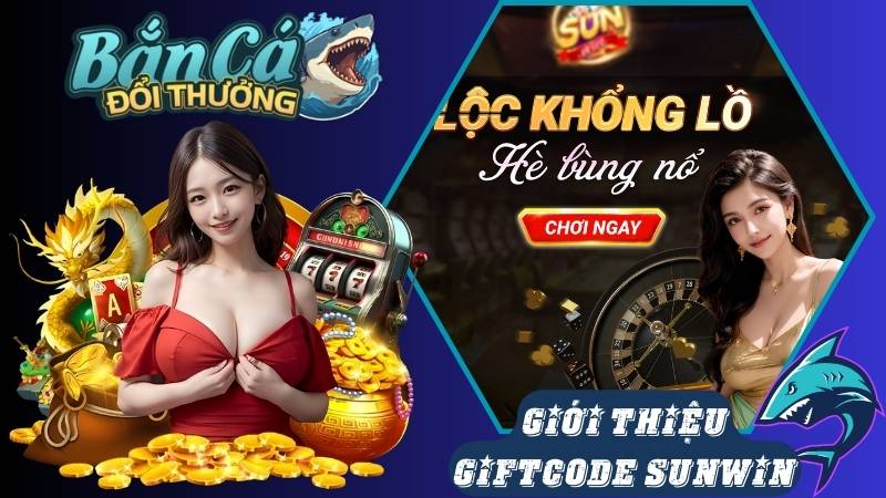 Giới thiệu sơ lược về chương trình giftcode Sunwin Giới thiệu sơ lược về chương trình giftcode Sunwin