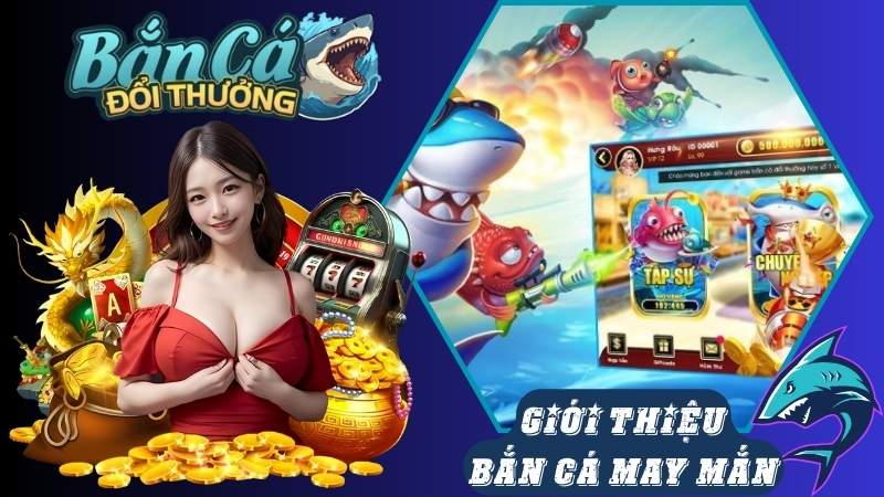 Giới thiệu chi tiết về game bắn cá may mắn Giới thiệu chi tiết về game bắn cá may mắn