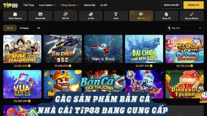 Những tựa game bắn cá mà nhà cái Tip88 đang cung cấp Những tựa game bắn cá mà nhà cái Tip88 đang cung cấp