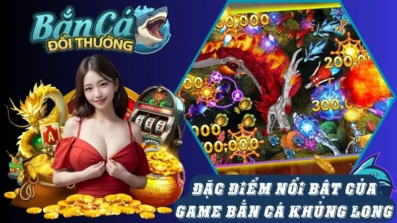 Những đặc điểm nổi bật của bắn cá khủng long Những đặc điểm nổi bật của bắn cá khủng long